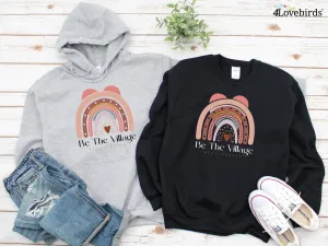 Be The Village Hoodie,Foster Care Shirt,Adoption Gift For Family,Foster Mom Shirt,Adoption Day Shirt,Matching Family Adoption Announcement